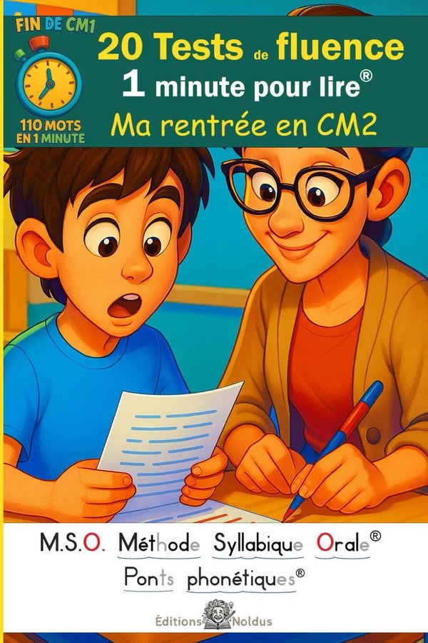 20 Tests de fluence - Ma rentrée en CM2 - 1 minute pour lire - MSO Méthode Syllabique Orale et ponts phonétiques DYS 110 mots en 1 minute Lecture chronométrée aussi pour dyslexiques